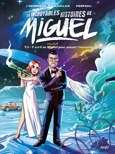 INCROYABLES HISTOIRES DE MIGUEL - TOME 3