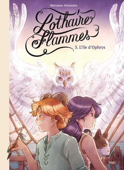 LOTHAIRE FLAMMES - TOME 3 L´ILE D´OPHRYS