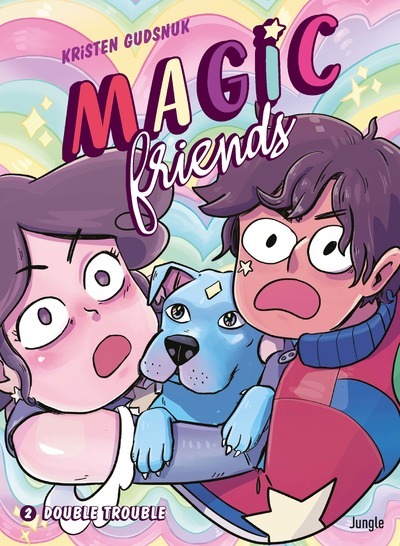 MAGIC FRIENDS - TOME 2 DOUBLE TROUBLE