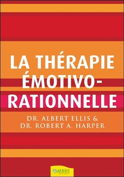 THERAPIE EMOTIVO - RATIONNELLE (LA)