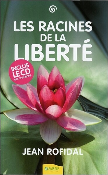 RACINES DE LA LIBERTE - LIVRE + CD