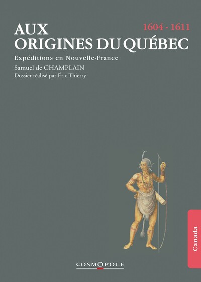 AUX ORIGINES DU QUEBEC 1604 - 1611