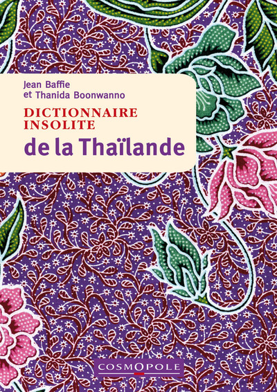 DICTIONNAIRE INSOLITE DE LA THAILANDE