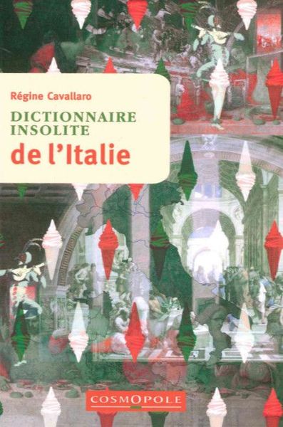 DICTIONNAIRE INSOLITE DE L´ITALIE