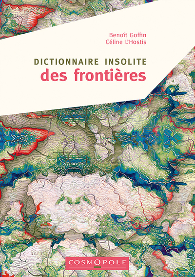 DICTIONNAIRE INSOLITE DES FRONTIERES