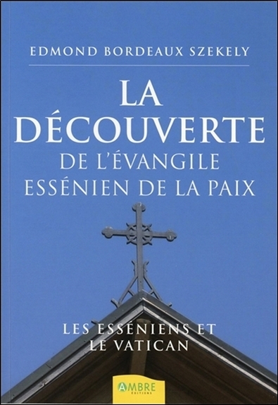DECOUVERTE DE L´EVANGILE ESSENIEN DE LA PAIX (LA)