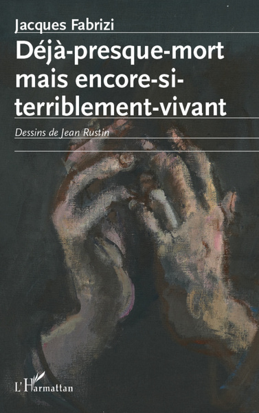 DEJA PRESQUE MORT MAIS ENCORE SI VIVANT