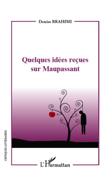 QUELQUES IDEES RECUES SUR MAUPASSANT