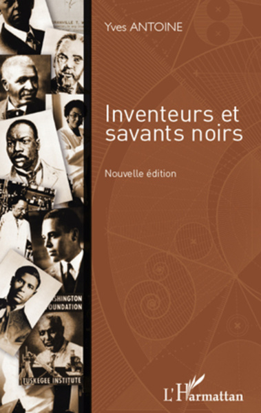 INVENTEURS ET SAVANTS NOIRS (NOUVELLE EDITION)