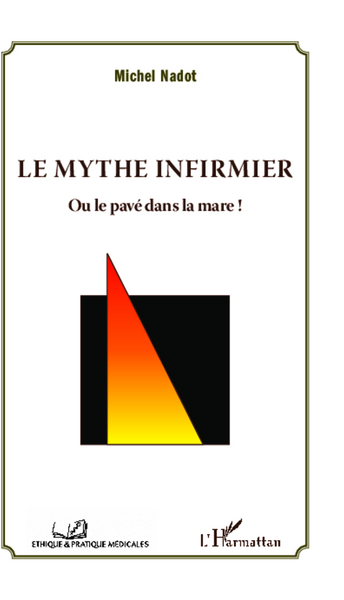 MYTHE INFIRMIER OU LE PAVE DANS LA MARE