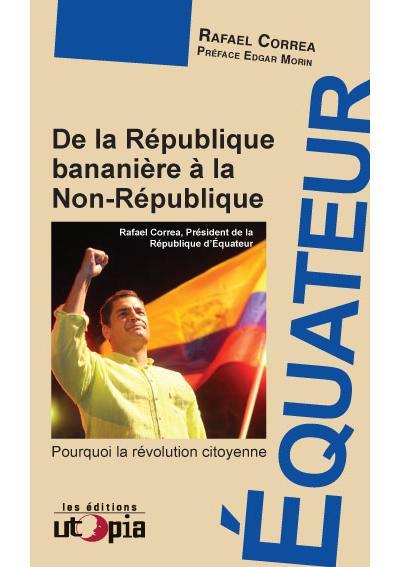 EQUATEUR: DE LA REPUBLIQUE BANANIERE A LA NON REPUBLIQUE