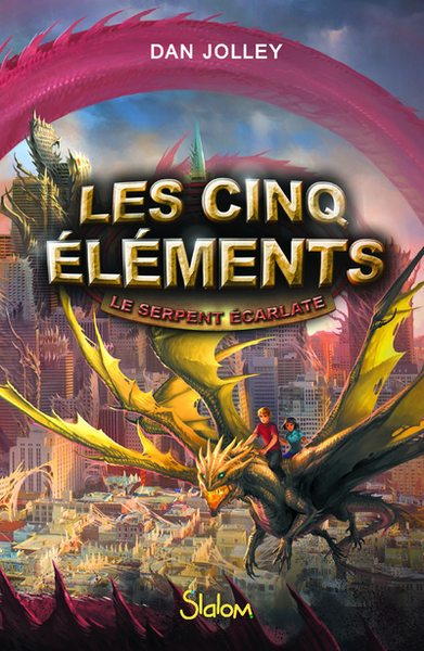 CINQ ELEMENTS - TOME 3 LE SERPENT ECARLATE