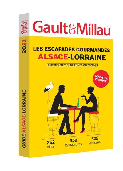 ESCAPADES GOURMANDES ALSACE-LORRAINE 2021 - 262 VILLES, 358 RESTAURANTS, 325 ARTISANS