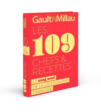 109 CHEFS ET RECETTES 2024 - LE SANG NEUF DE LA GASTRONOMIE FRANCAISE