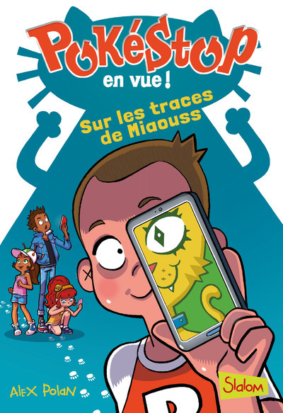 POKESTOP EN VUE - TOME 2 SUR LES TRACES DE MIAOUSS