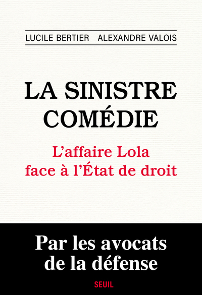 LA SINISTRE COMEDIE - L´AFFAIRE LOLA FACE A L´ETAT DE DROIT