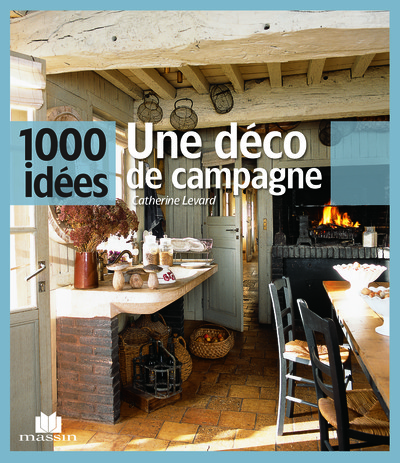 DECO DE CAMPAGNE / 1000 IDEES