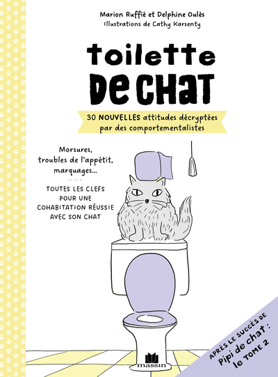 TOILETTE DE CHAT - 30 NOUVELLES ATTITUDES DECRYPTEES PAR DES COMPORTEMENTALISTES