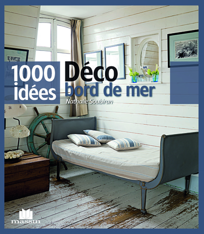 DECO BORD DE MER / 1000 IDEES