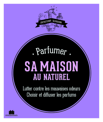 PARFUMER SA MAISON AU NATUREL