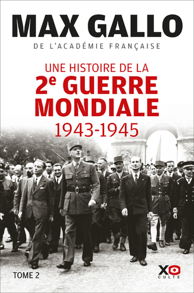 HISTOIRE DE LA DEUXIEME GUERRE MONDIALE - 1943 - 1945 - TOME 2