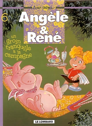 ANGELE ET RENE T6 GROIN TRANQUILLE A LA CAMPAGNE (UN)