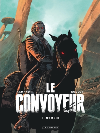 CONVOYEUR - TOME 1 - NYMPHE