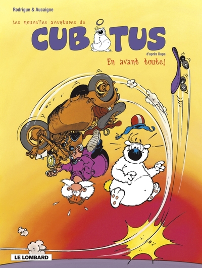 NOUVELLES AVENTURES DE CUBITUS T1 EN AVANT TOUTE !