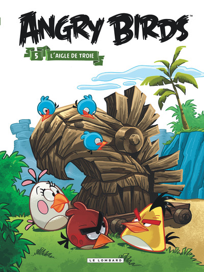 ANGRY BIRDS T5 L´AIGLE DE TROIE