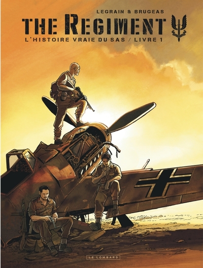 THE REGIMENT- HISTOIRE VRAIE DU SAS T1