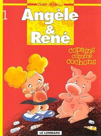 ANGELE ET RENE T1 COPAINS COMME COCHONS