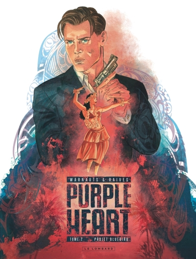 PURPLE HEART - TOME 2 - PROJET BLUEBIRD