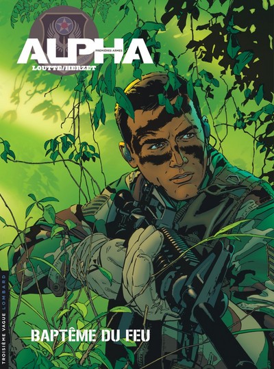 ALPHA PREMIERES ARMES T1 BAPTEME DU FEU