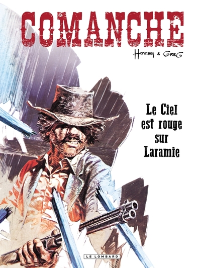 COMANCHE - TOME 4 - CIEL EST ROUGE SUR LARAMIE (LE)