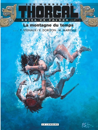 MONDES DE THORGAL - KRISS DE VALNOR T7 LA MONTAGNE DU TEMPS