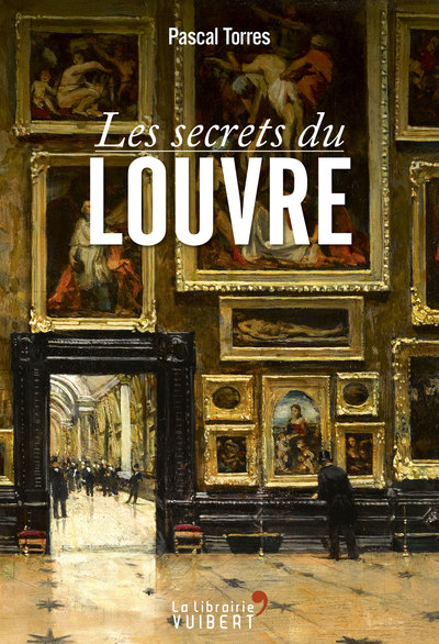 SECRETS DU LOUVRE (LES)