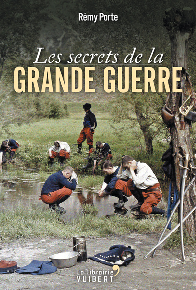 SECRETS DE LA GRANDE GUERRE (LES)