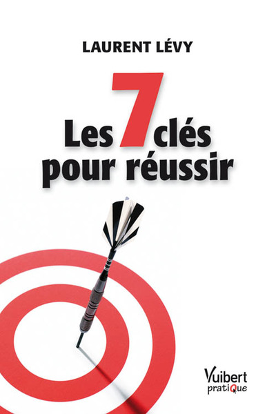7 CLES POUR REUSSIR (LES)