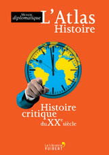 ATLAS HISTOIRE : HISTOIRE CRITIQUE DU XXE SIECLE (L)