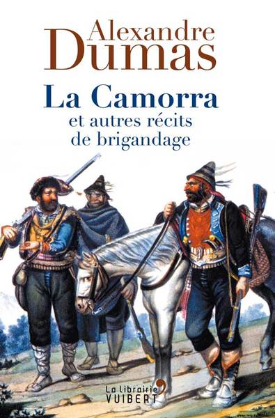 CAMORRA ET AUTRES RECITS DE BRIGANDAGE (LA)