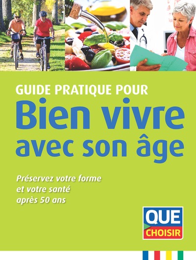 GUIDE PRATIQUE POUR BIEN VIVRE AVEC SON AGE ED. 2016