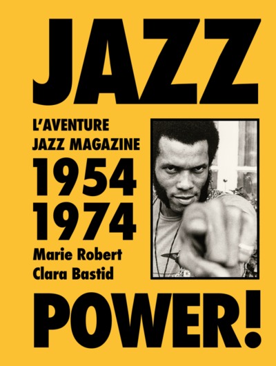 JAZZ POWER ! - L´AVENTURE JAZZ MAGAZINE, 1954-1974