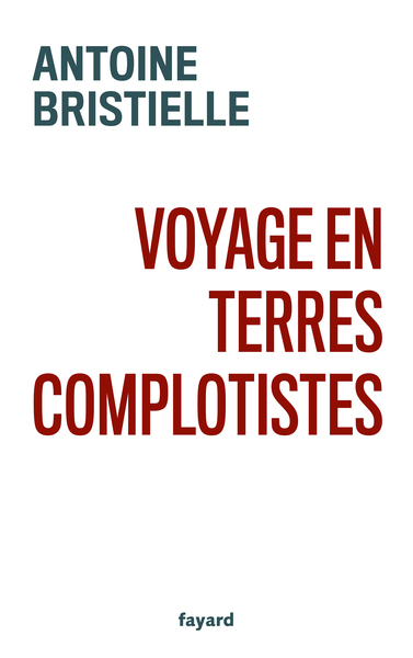 VOYAGE EN TERRES COMPLOTISTES