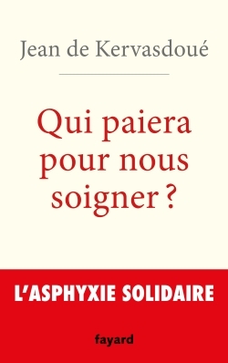 QUI PAIERA POUR NOUS SOIGNER ?