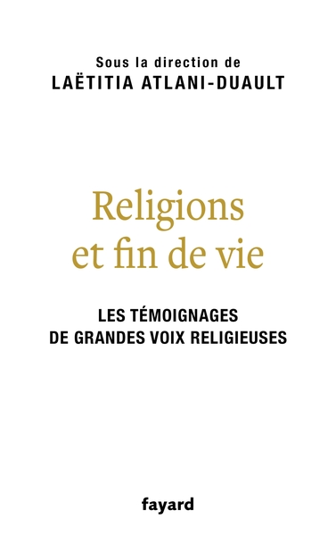 RELIGIONS ET FIN DE VIE - BOUDDHISME, CATHOLICISME, ISLAM, JUDAISME, ORTHOD