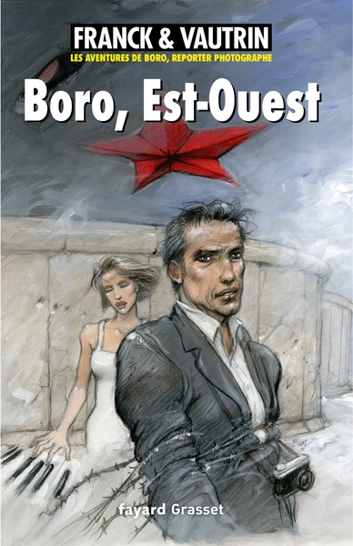 BORO, EST-OUEST - LES AVENTURES DE BORO, REPORTER PHOTOGRAPHE TOME 9