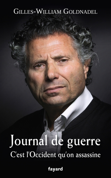 JOURNAL DE GUERRE - C´EST L´OCCIDENT QU´ON ASSASSINE