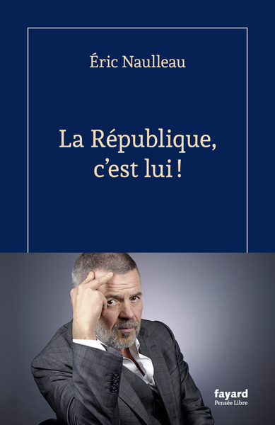 LA REPUBLIQUE, C´EST LUI !