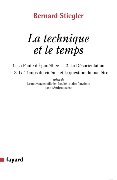 CHNIQUE ET LE TEMPS - 1. LA FAUTE D EPIMETHEE.  2. LA DESORIENTATION  