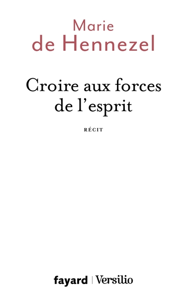 CROIRE AUX FORCES DE L ESPRIT